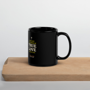 i caught a glimpse of true love black glossy mug
