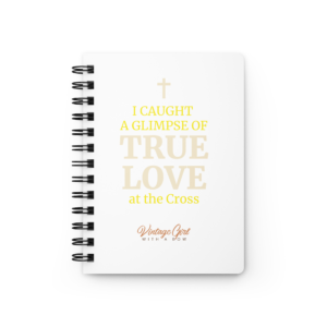 i caught a glimpse of true love spiral bound journal
