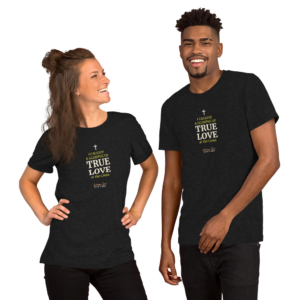 i caught a glimpse of true love unisex t shirt