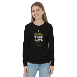 i caught a glimpse of true love youth long sleeve tee